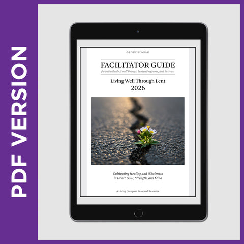 Living Well Through Lent 2026 Facilitator Guide (PDF FILE)